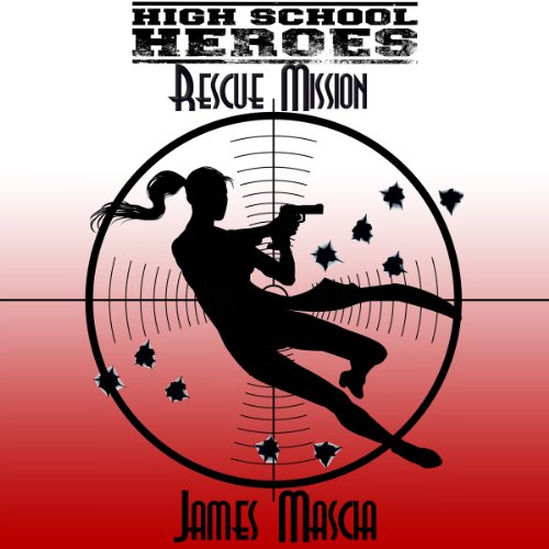 Cover of High School Heroes: Rescue Mission