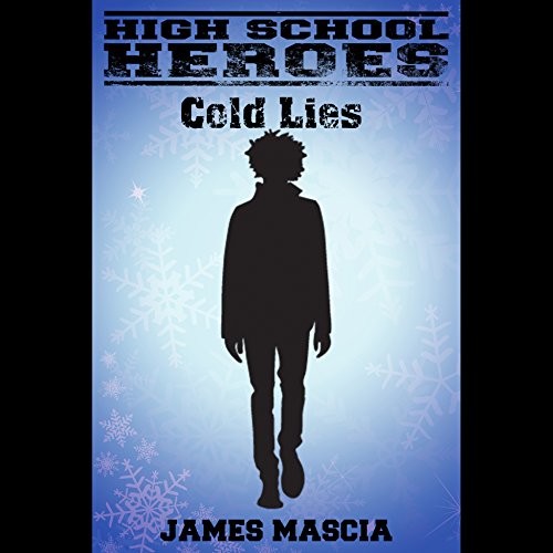 Cover of High School Heroes: Cold Lies