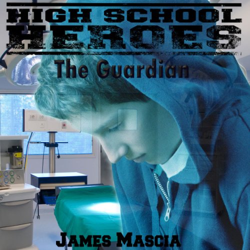 Cover of High School Heroes: The Guardian