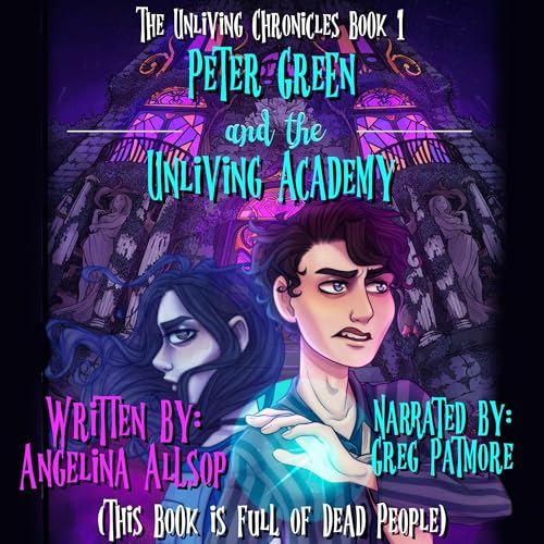 Cover of Peter Green and the Unliving Academy