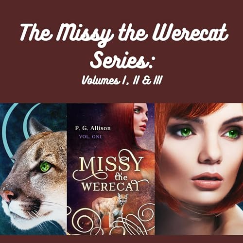 Cover of The Missy the Werecat Series: Volumes I, II & III