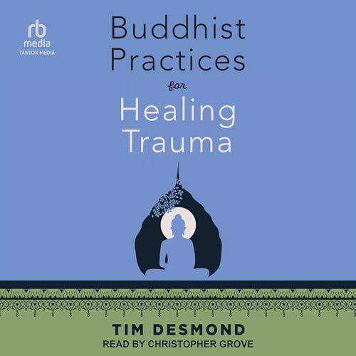 Cover of Buddhist Practices for Healing Trauma