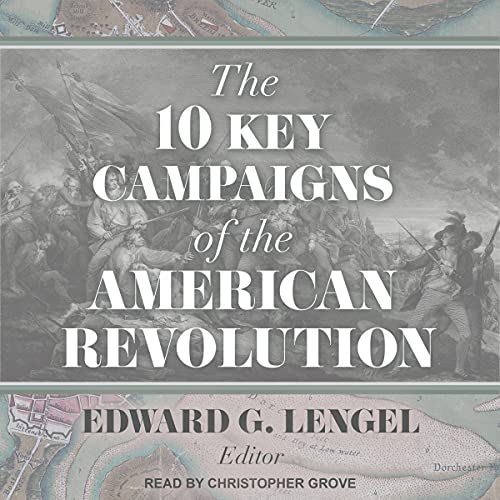 Cover of The 10 Key Campaigns of the American Revolution