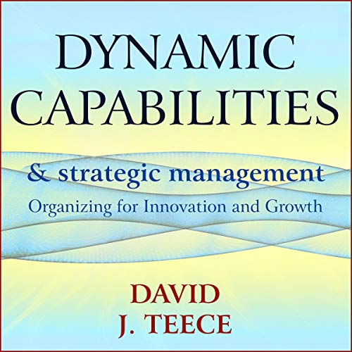 Cover of Dynamic Capabilities and Strategic Management