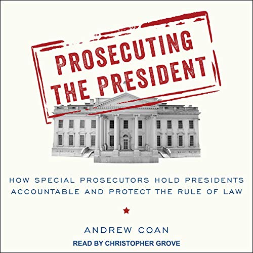 Cover of Prosecuting the President