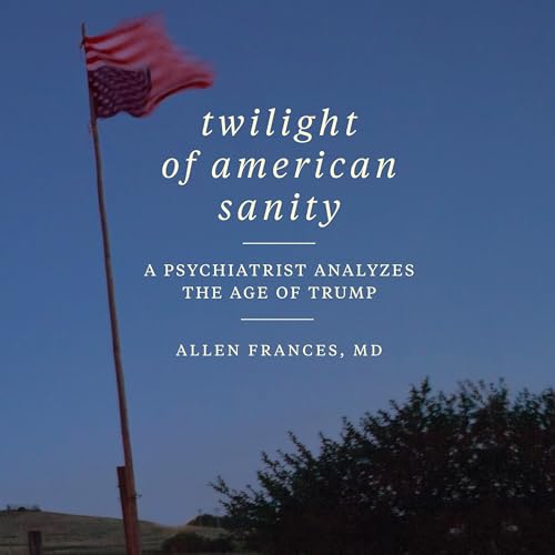 Cover of Twilight of American Sanity
