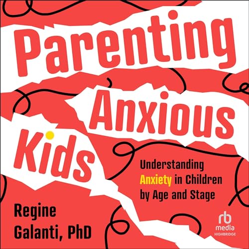 Cover of Parenting Anxious Kids