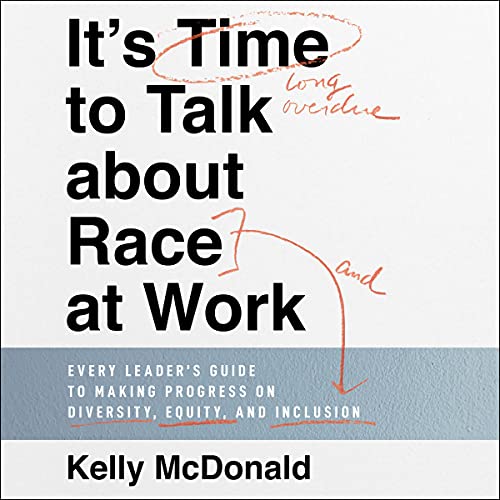 Cover of It's Time to Talk about Race at Work