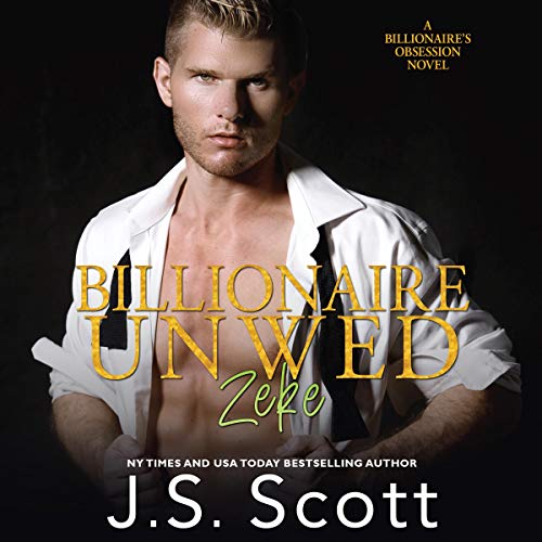 Cover of Billionaire Unwed - Zeke