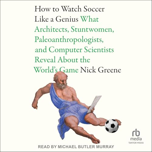 Cover of How To Watch Soccer Like a Genius