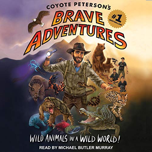 Cover of Coyote Peterson’s Brave Adventures