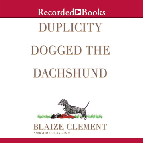Cover of Duplicity Dogged the Dachshund