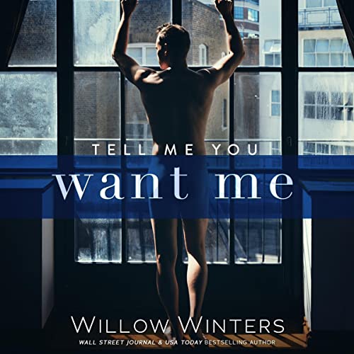 Cover of Tell Me You Want Me