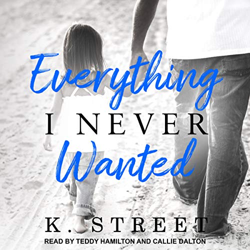 Cover of Everything I Never Wanted