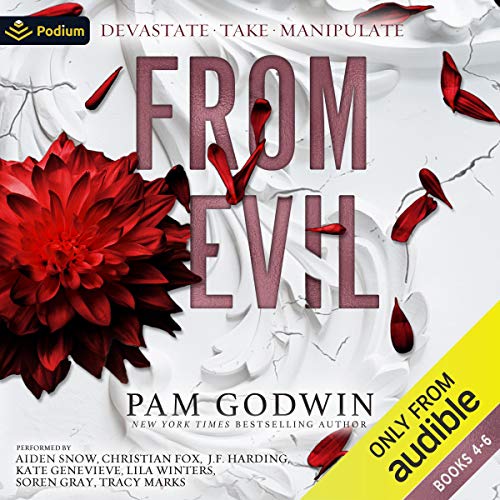Cover of From Evil, Books 4-6: Devastate, Take, Manipulate
