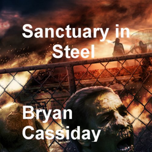 Cover of Sanctuary in Steel: Chad Halverson, Book 3