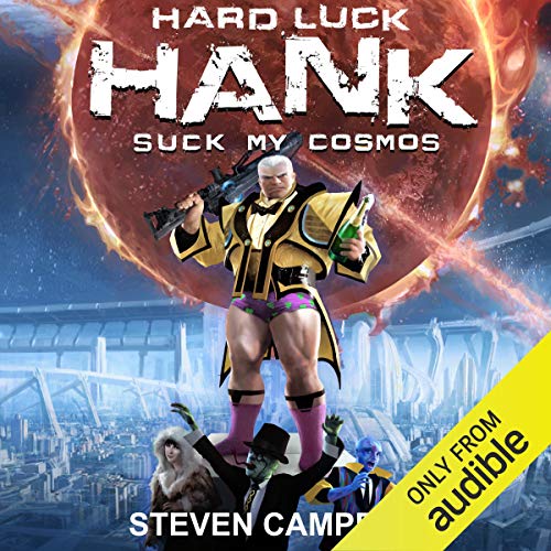 Cover of Hard Luck Hank: Suck My Cosmos