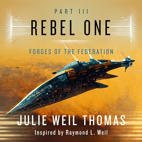 Cover of Forges of the Federation: Part III: Rebel One