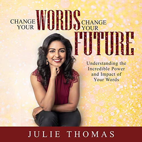 Cover of Change Your Words, Change Your Future