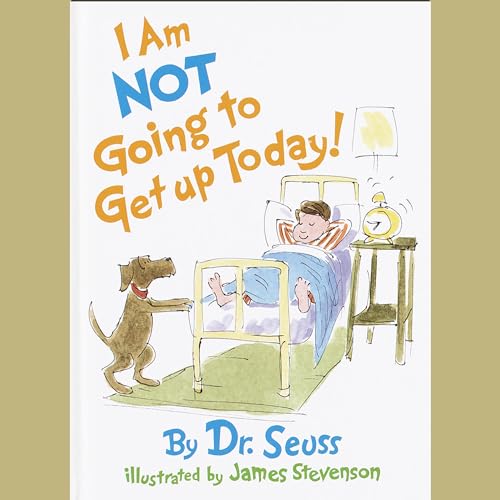 Cover of I Am Not Going To Get Up Today!