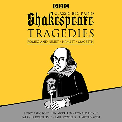 Cover of Classic BBC Radio Shakespeare: Tragedies