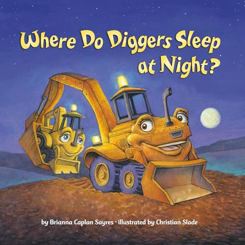 Cover of Where Do Diggers Sleep at Night?