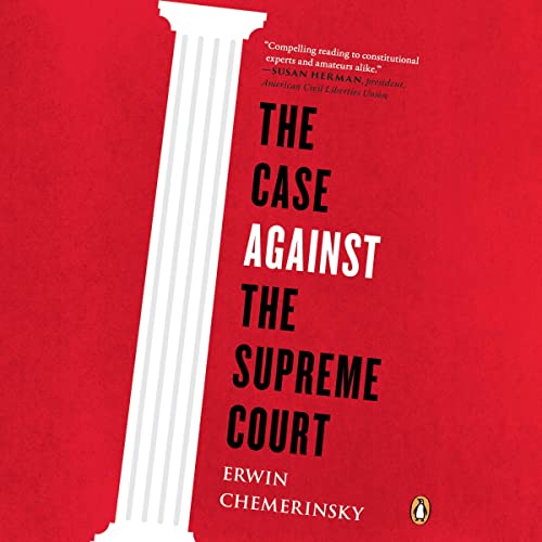 Cover of The Case Against the Supreme Court