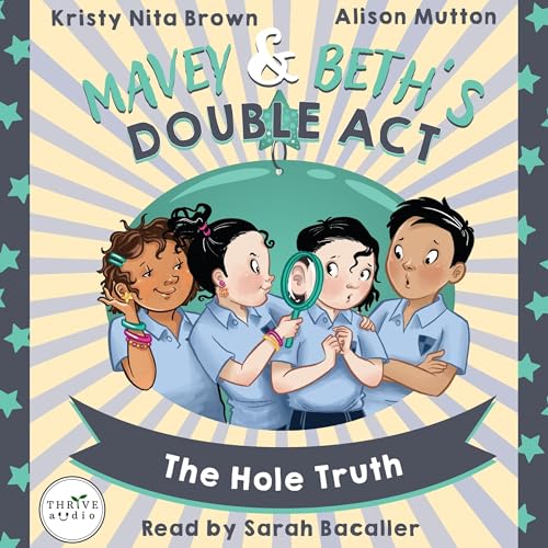 Cover of Mavey & Beth’s Double Act: The Hole Truth