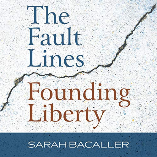 Cover of The Fault Lines Founding Liberty