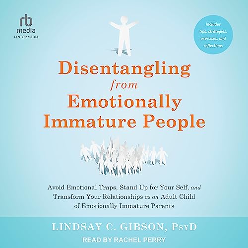 Cover of Disentangling from Emotionally Immature People