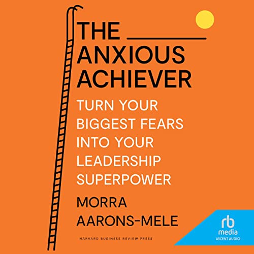 Cover of The Anxious Achiever