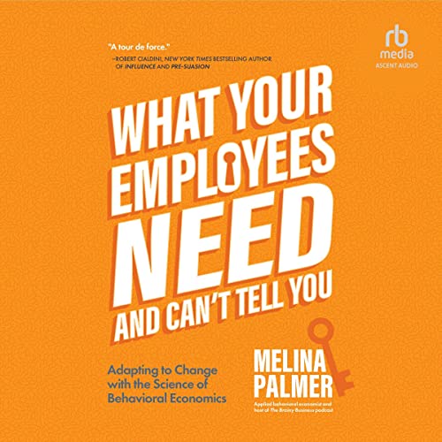 Cover of What Your Employees Need and Can't Tell You