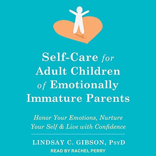 Cover of Self-Care for Adult Children of Emotionally Immature Parents