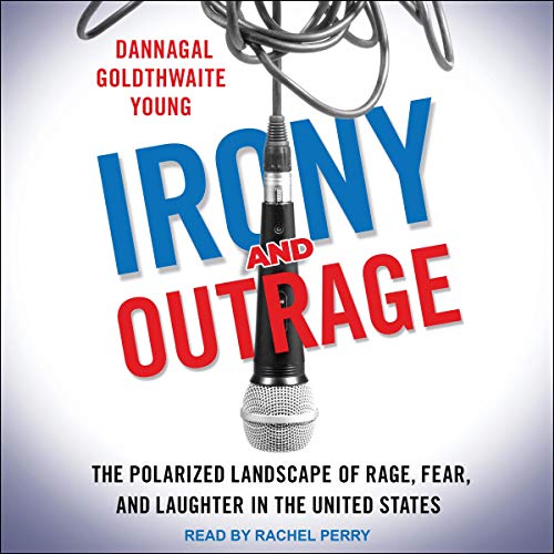 Cover of Irony and Outrage