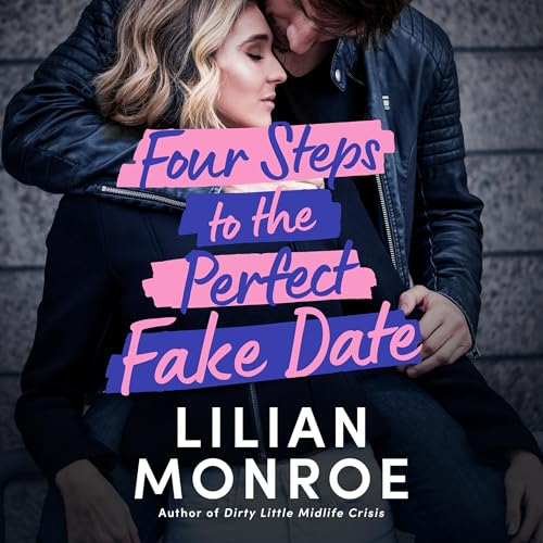 Cover of Four Steps to the Perfect Fake Date