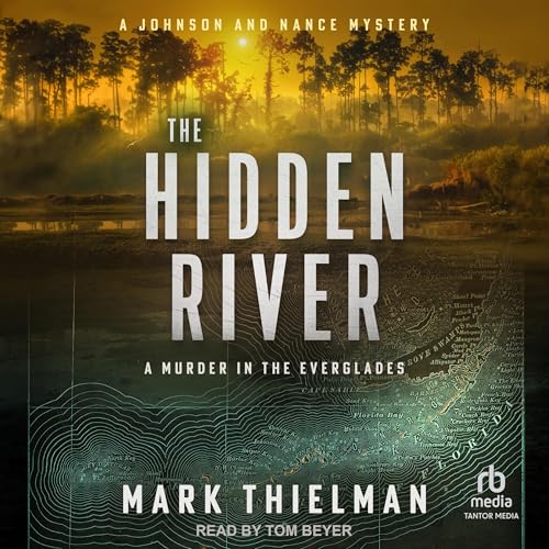 Cover of The Hidden River: A Murder in the Everglades
