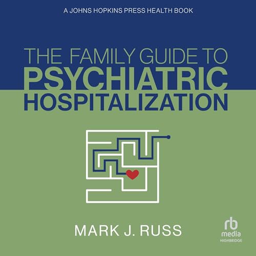 Cover of The Family Guide to Psychiatric Hospitalization