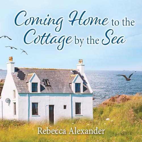 Cover of Coming Home to the Cottage by the Sea