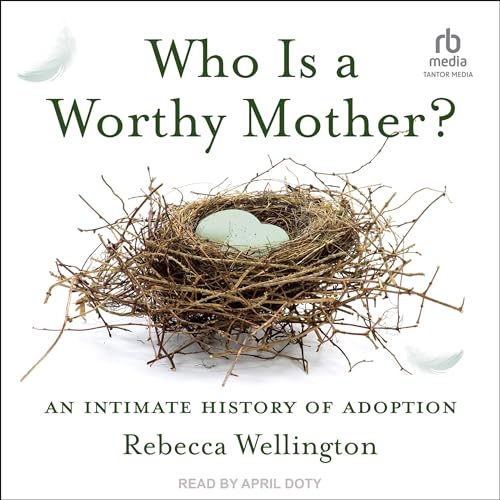 Cover of Who Is a Worthy Mother?