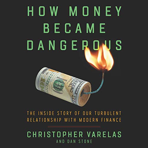 Cover of How Money Became Dangerous