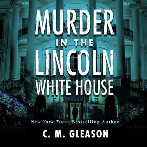 Cover of Murder in the Lincoln White House