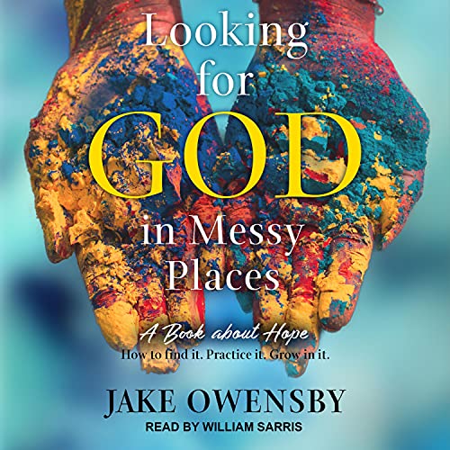 Cover of Looking for God in Messy Places