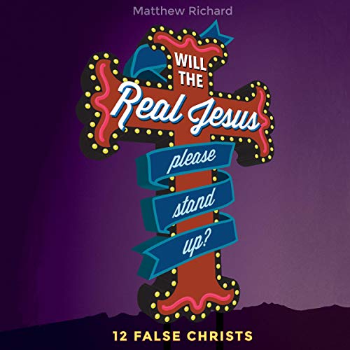 Cover of Will the Real Jesus Please Stand Up?