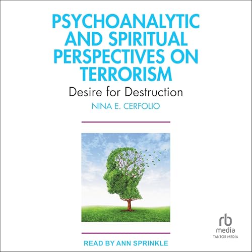Cover of Psychoanalytic and Spiritual Perspectives on Terrorism