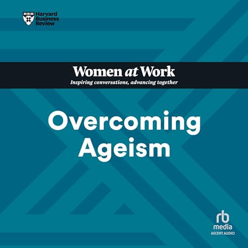 Cover of Overcoming Ageism (HBR Women at Work Series)