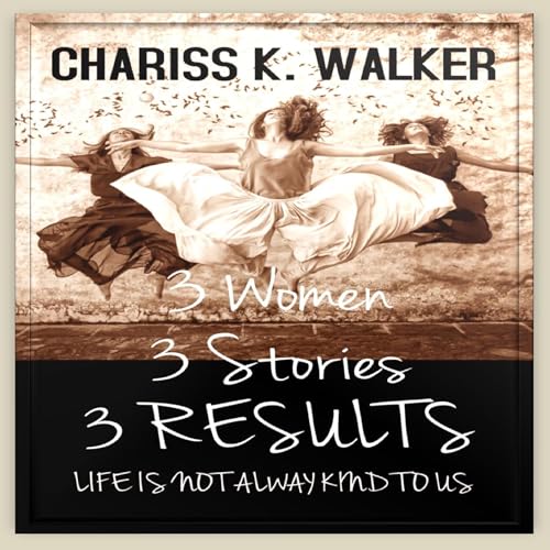 Cover of 3 Women, 3 Stories, 3 Results
