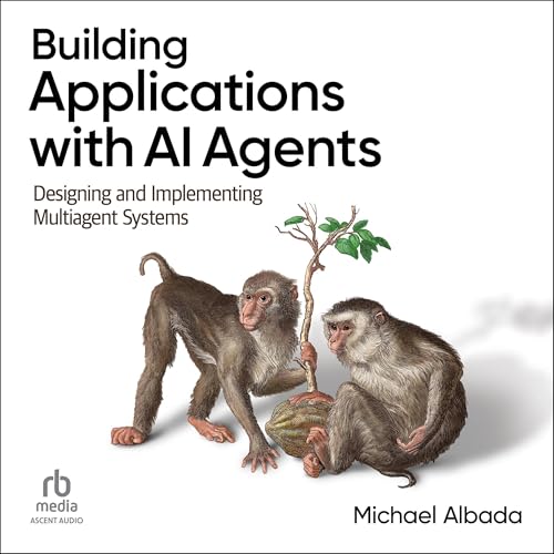 Cover of Building Applications with AI Agents