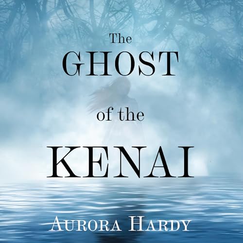 Cover of The Ghost of the Kenai
