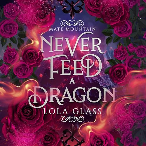 Cover of Never Feed a Dragon