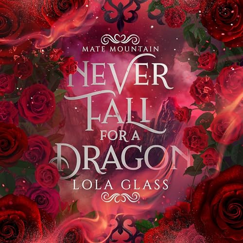 Cover of Never Fall for a Dragon